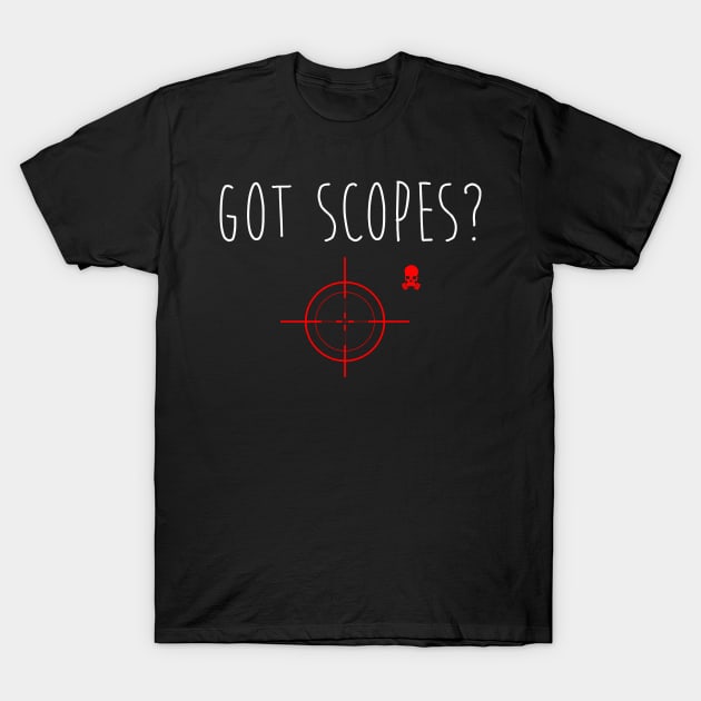 Got Scopes? T-Shirt by Mitauchi